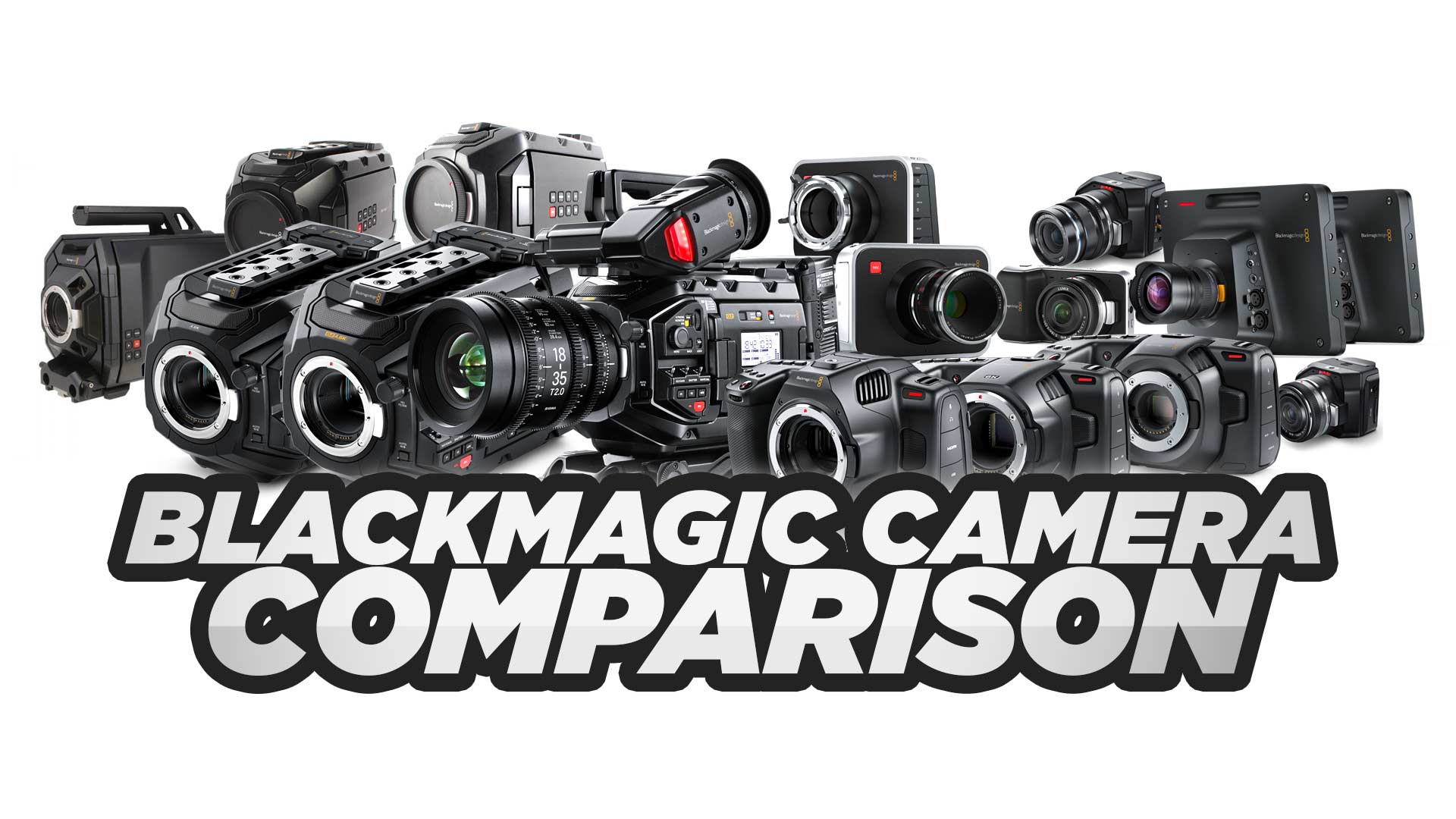Wijzerplaat Oplossen Arne Blackmagic Camera Comparison - 4.6K, 12K, 6K Pro & MORE Compared